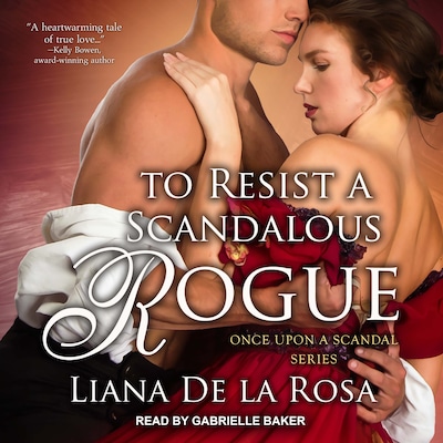 To Resist A Scandalous Rogue – omslag til lydbogen af Liana De la Rosa