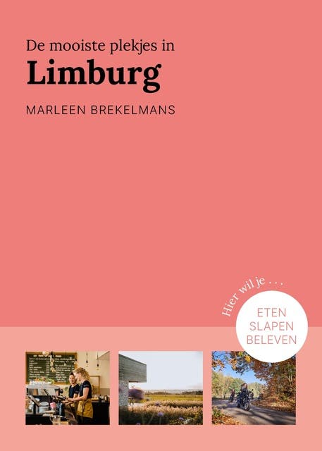 De mooiste plekjes in Limburg: Eten, slapen, beleven – omslag van het luisterboek van Marleen Brekelmans