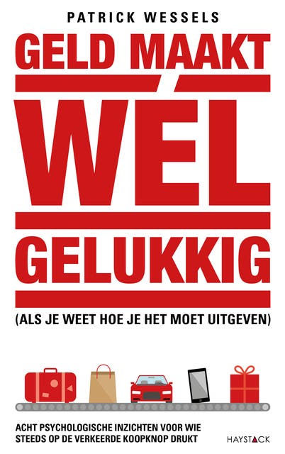 Geld maakt wél gelukkig: Als je weet hoe je het moet uitgeven – omslag van het luisterboek van Patrick Wessels