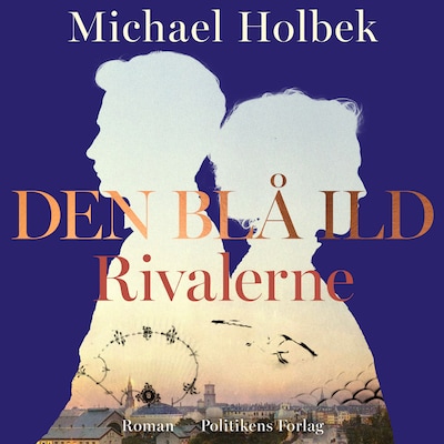 Den blå ild - Rivalerne – omslag til lydbogen af Michael Holbek