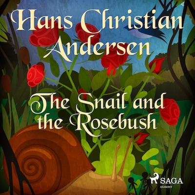 The Snail and the Rosebush