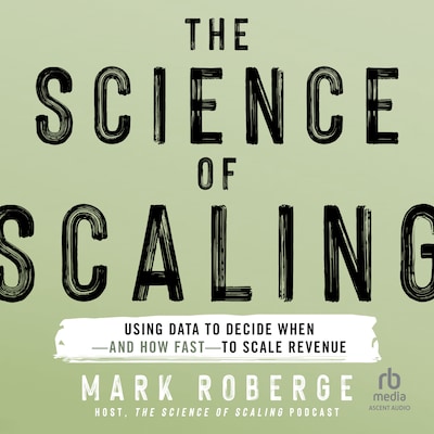The Science of Scaling – omslag til lydbogen af Mark Roberge