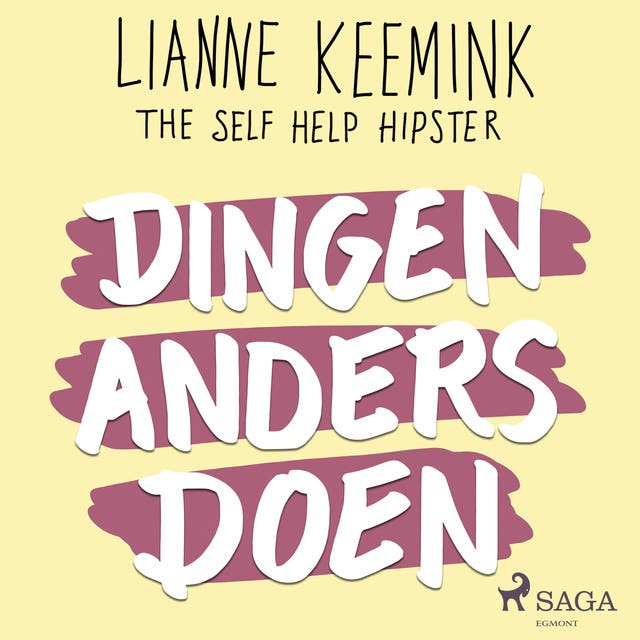 Dingen anders doen: Kleine gewoonteveranderingen voor een nóg leuker leven