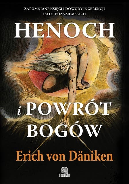 Henoch i powrót bogów. Zapomniane księgi i dowody ingerencji istot pozaziemskich – okładka audiobooka, autor Erich Von Däniken