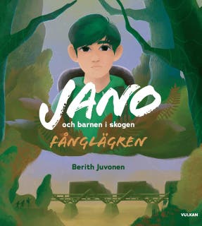 Jano och barnen i skogen Fånglägren – omslag till ljudboken av Berith Juvonen