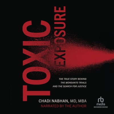 Toxic Exposure – omslag van het luisterboek van Chadi Nabhan, MD, MBA, FACP