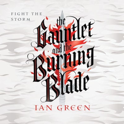 The Gauntlet and the Burning Blade – omslag til lydbogen af Ian Green