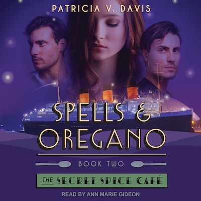 Spells and Oregano – omslag til lydbogen af Patricia V. Davis
