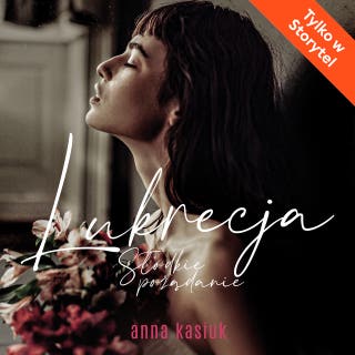 Lukrecja. Słodkie pożądanie – okładka audiobooka, autor Anna Kasiuk