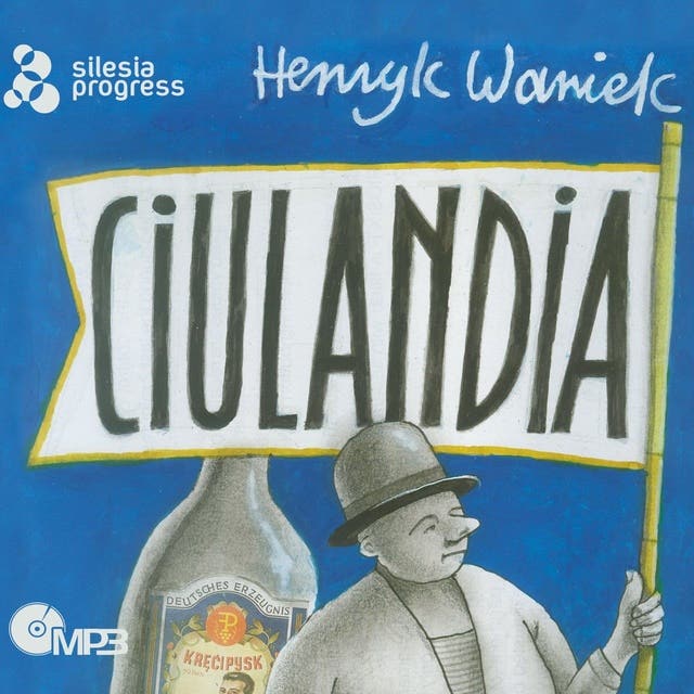 Ciulandia – okładka audiobooka, autor Henryk Waniek