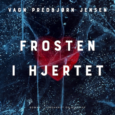 Frosten i hjertet – omslag til lydbogen af Vagn Predbjørn Jensen