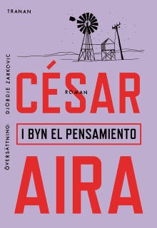 I byn El Pensamiento – omslag till ljudboken av César Aira