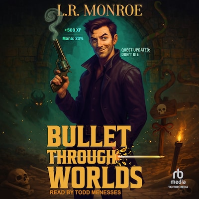 Bullet Through Worlds, Book 1 – omslag til lydbogen af L.R. Monroe, Kane Richards