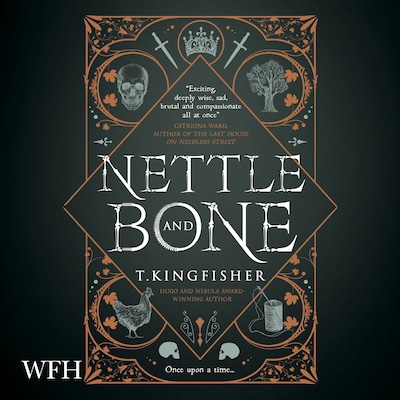 Nettle & Bone – omslag til lydbogen af T. Kingfisher