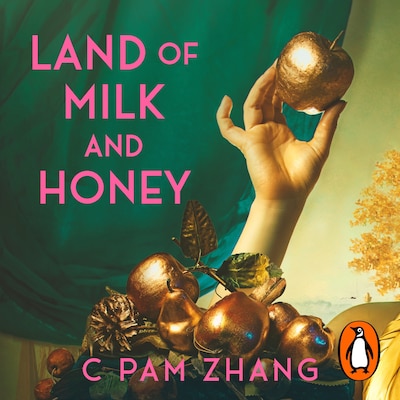 Land of Milk and Honey – omslag til lydbogen af C Pam Zhang
