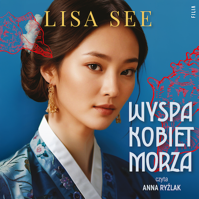 Wyspa kobiet morza – okładka audiobooka, autor Lisa See
