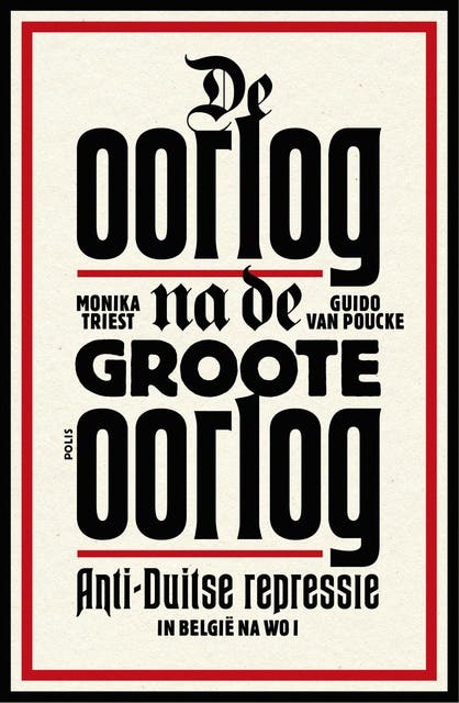 De oorlog na de Groote Oorlog: anti-Duitse repressie in België na WO I
