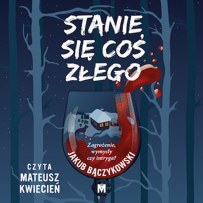 Stanie się coś złego – okładka audiobooka, autor Jakub Bączykowski