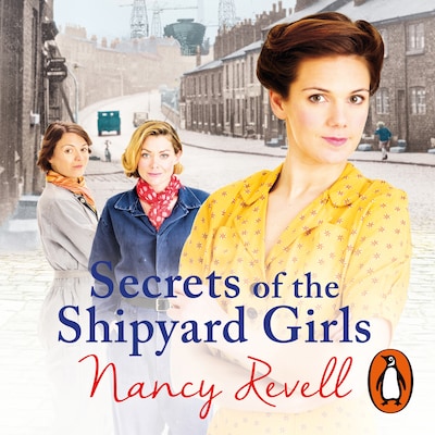 Secrets of the Shipyard Girls – omslag til lydbogen af Nancy Revell