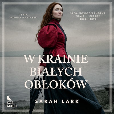 W krainie białych obłoków - część 1 – okładka audiobooka, autor Sarah Lark