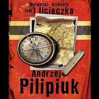Norweski dziennik. Ucieczka – okładka audiobooka, autor Andrzej Pilipiuk