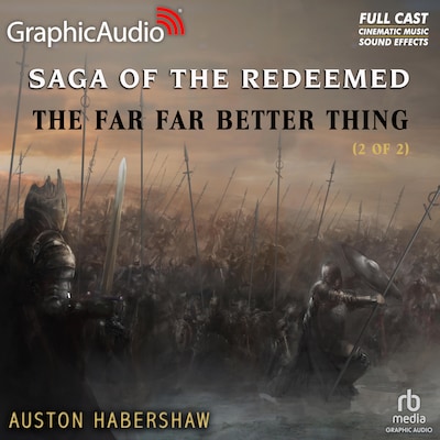 The Far Far Better Thing (2 of 2) [Dramatized Adaptation] – omslag til lydbogen af Auston Habershaw
