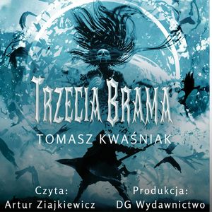 Trzecia brama – okładka audiobooka, autor Tomasz Kwaśniak