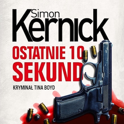 Ostatnie 10 sekund – okładka audiobooka, autor Simon Kernick