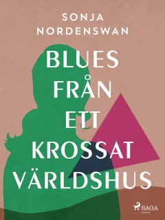 Blues från ett krossat världshus – omslag till ljudboken av Sonja Nordenswan