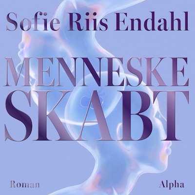 Menneskeskabt – omslag til lydbogen af Sofie Riis Endahl, Riis Endahl Sofie