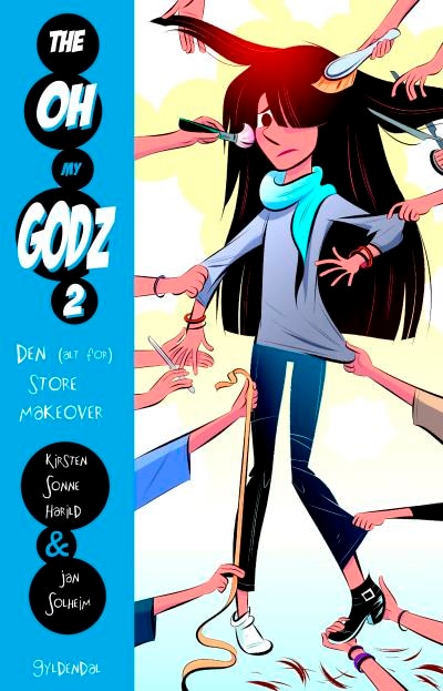 The Oh My Godz 2 - Den (alt for) store makeover – omslag til lydbogen af Kirsten Sonne Harild, Jan Solheim
