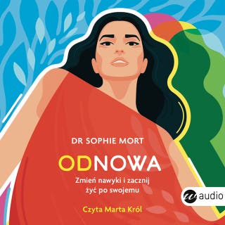 Odnowa: Zmień nawyki i zacznij żyć po swojemu – okładka audiobooka, autor Sophie Mort
