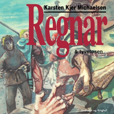 Regnar & tyvetøsen – omslag til lydbogen af Karsten Kjer Michaelsen
