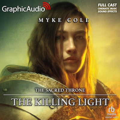 The Killing Light [Dramatized Adaptation] – omslag til lydbogen af Myke Cole
