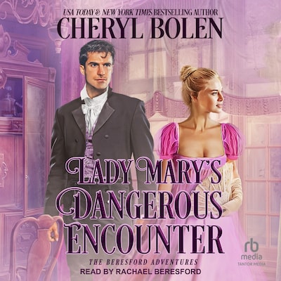 Lady Mary's Dangerous Encounter – omslag til lydbogen af Cheryl Bolen