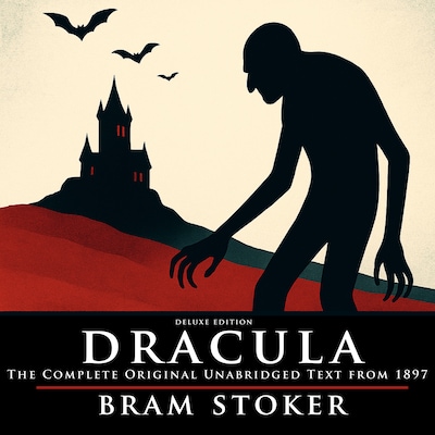 Dracula: Deluxe Edition - The Complete Original Unabridged Text from 1897 – omslag til lydbogen af Bram Stoker