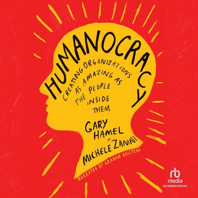 Humanocracy – omslag til lydbogen af Gary Hamel, Michele Zanini