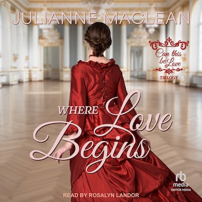 Where Love Begins – omslag til lydbogen af Julianne Maclean
