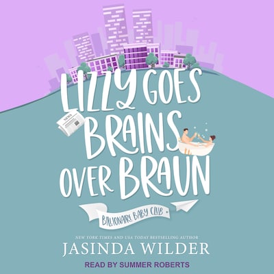 Lizzy Goes Brains Over Braun – omslag til lydbogen af Jasinda Wilder