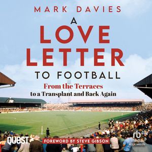 A Love Letter to Football – okładka audiobooka, autor Mark Davies