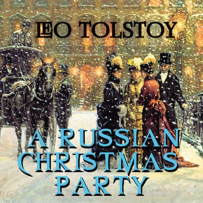 A Russian Christmas Party – omslag til lydbogen af Leo Tolstoy