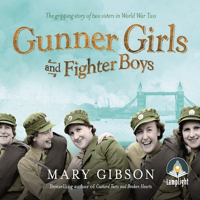 Gunner Girls and Fighter Boys – omslag til lydbogen af Mary Gibson