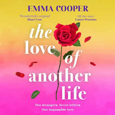 The Love of Another Life - The BRAND NEW impossible love story from Emma Cooper, bestselling author of The One Before the One, for 2026 (Unabridged)