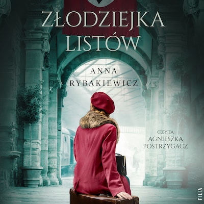 Złodziejka listów – okładka audiobooka, autor Anna Rybakiewicz