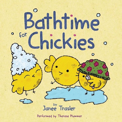 Bathtime for Chickies – okładka audiobooka, autor Janee Trasler
