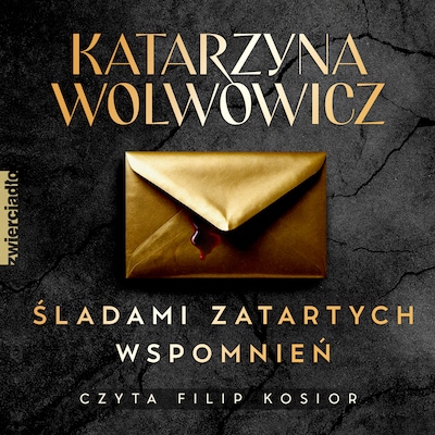 Śladami zatartych wspomnień – okładka audiobooka, autor Katarzyna Wolwowicz