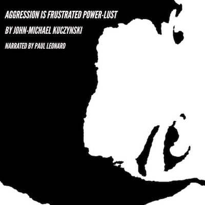 Aggression is Frustrated Power-lust