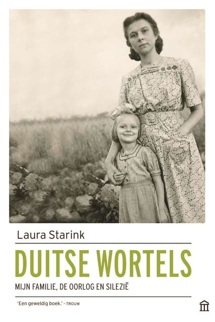 Duitse wortels: mijn familie de oorlog en Silezie