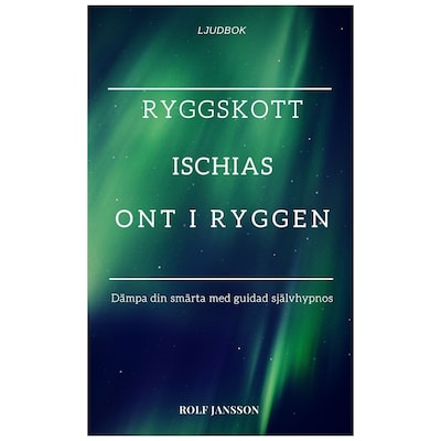 Ryggskott, ischias och ryggsmärta: lindra smärta i ryggen med guidad avslappning
