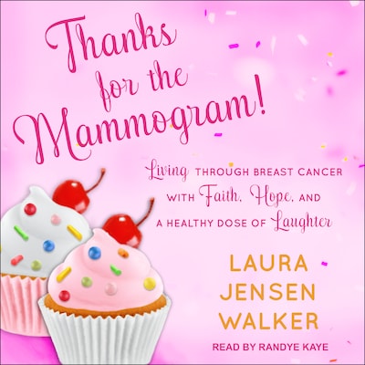 Thanks for the Mammogram! – omslag til lydbogen af Laura Jensen Walker